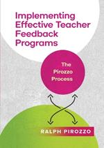 Implementing an Effective Teacher Feedback Program: The Pirozzo Process