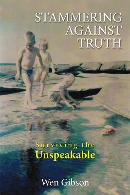 Stammering Against Truth - Wen Gibson - cover