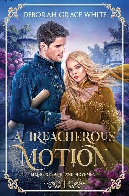 A Treacherous Motion - Deborah Grace White - cover