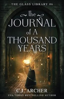 The Journal of a Thousand Years - C J Archer - cover