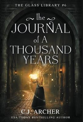 The Journal of a Thousand Years - C J Archer - cover