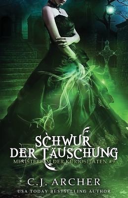 Schwur der Täuschung - C J Archer - cover