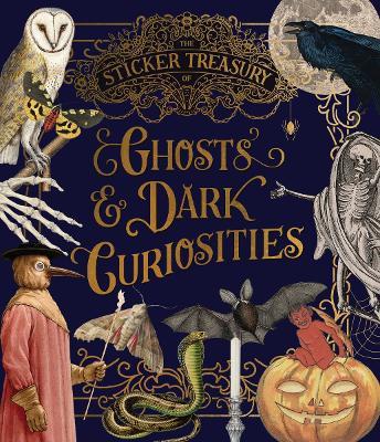 The Sticker Treasury of Ghosts & Dark Curiosities: An eclectic book of stickers for journaling, collaging, scrapbooking and more - cover