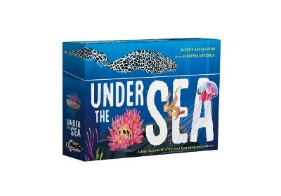 Under the Sea: A deep dive into 50 of the most fascinating sea creatures - Jacinta Shackleton - cover