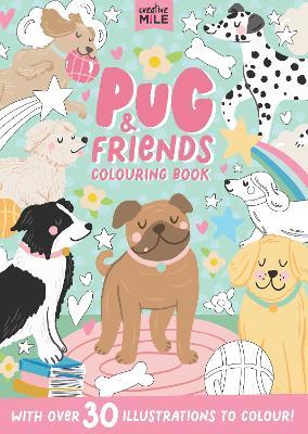 Pug and Friends Colouring Book - Creative Mile - cover