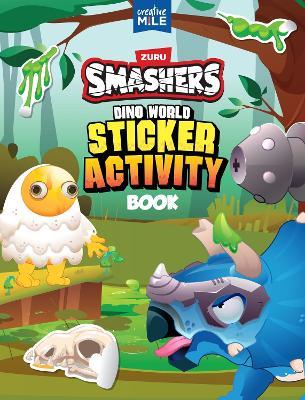 Smashers Dino World Sticker Activity Book - Creative Mile - cover