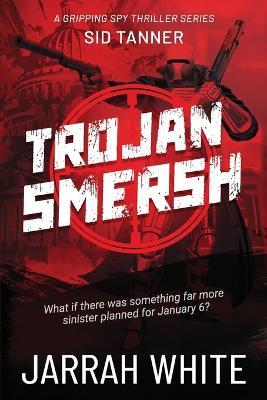 Trojan SMERSH - Jarrah White - cover