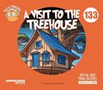 A Visit to the Treehouse: Book 133