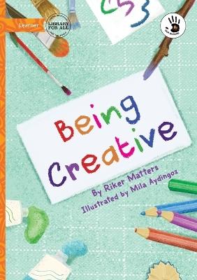 Being Creative - Our Yarning - Riker Matters - cover