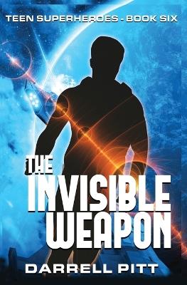 The Invisible Weapon - Darrell Pitt - cover