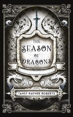 The Season of Dragons - Tansy Rayner Roberts - cover