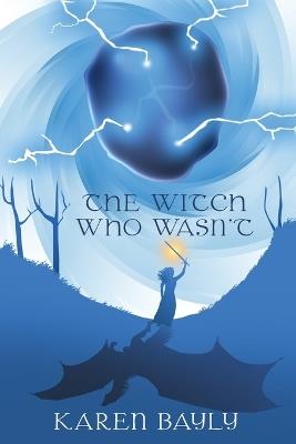 The Witch Who Wasn't - Karen Bayly - cover