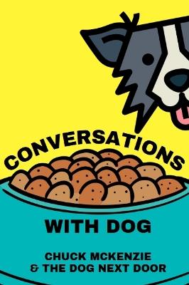 Conversations With Dog - Chuck McKenzie - cover