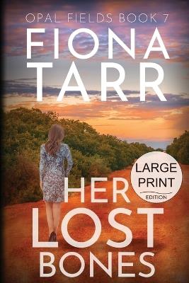 Her Lost Bones: An Australian Outback Crime Novel - Fiona Tarr - cover