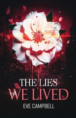 The Lies We Lived - Eve Campbell - cover