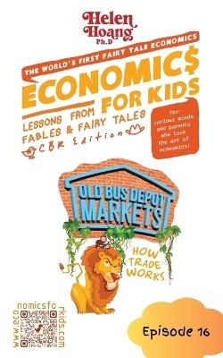 Economics for Kids: How Trade Works - Lessons from Fables & Fairy Tales - Helen Hoang - cover