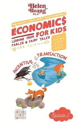 Economics for Kids: Incentive & Transaction - Helen Hoang - cover