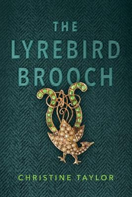 The Lyrebird Brooch - Christine Taylor - cover