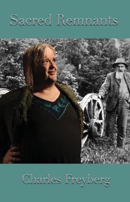 Sacred Remnants - Charles Freyberg - cover