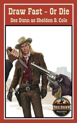 Draw Fast - Or Die - Des Dunn - cover
