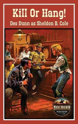 Kill Or Hang! - Des Dunn - cover