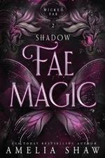 Shadow Fae Magic: steamy paranormal romance