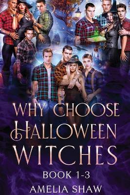 Whychoose Halloween Witches: Reverse Harem paranormal romance trilogy - Amelia Shaw - cover
