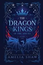 Dragon Kings of Fire and Ice