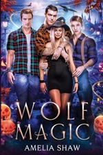 Wolf Magic: reverse harem paranormal romance