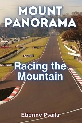 Mount Panorama: Racing the Mountain - Etienne Psaila - cover