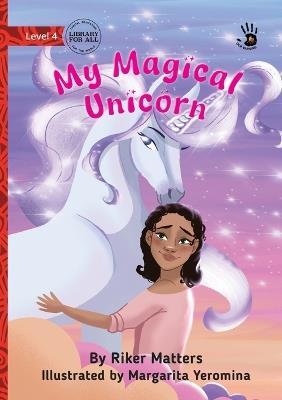 My Magical Unicorn - Our Yarning - Riker Matters - cover