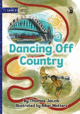 Dancing Off Country - Our Yarning - Thomas Jacob - cover