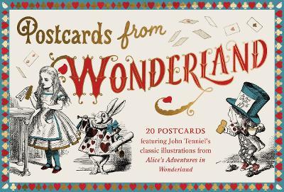 Postcards From Wonderland: 20 postcards featuring John Tenniel’s classic illustrations from Alice’s Adventures in Wonderland - cover