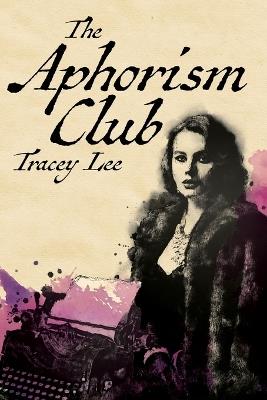 The Aphorism Club - Tracey Lee - cover