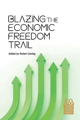Blazing the Economic Freedom Trail - cover