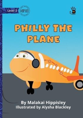 Philly the Plane - Our Yarning - Malakai Hippisley - cover