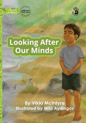 Looking After Our Minds - Our Yarning - Vikki McIntyre - cover
