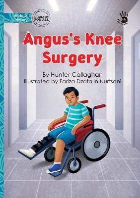 Angus's Knee Surgery - Our Yarning - Hunter Callaghan - cover