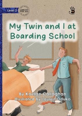 My Twin and I at Boarding School - Our Yarning - Kaelan Callaghan - cover