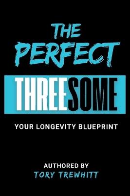 The Perfect Threesome - Tory Tewhitt - cover