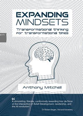 Expanding Mindsets: Transformational thinking for transformational times - Anthony Stuart Mitchell - cover