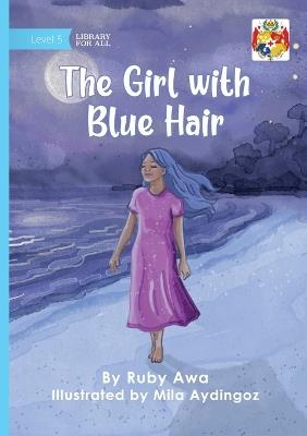 The Girl with Blue Hair - Ruby Awa - cover