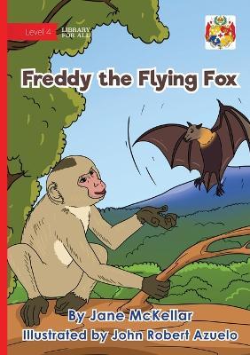Freddy the Flying Fox - Jane McKellar - cover