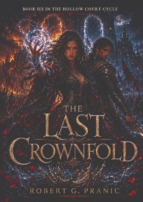 The Last Crownfold - Robert G Pranic - cover