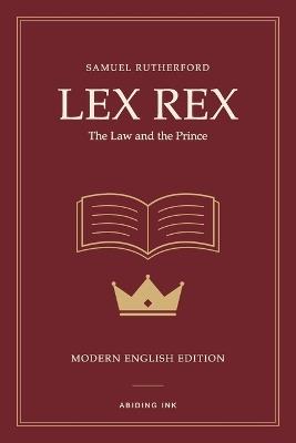 Lex Rex: The Law and the Prince - Samuel Rutherford - cover