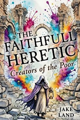 The Faithfull Heretic - Jake Van Der Land - cover