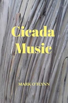 Cicada Music - Mark O'Flynn - cover