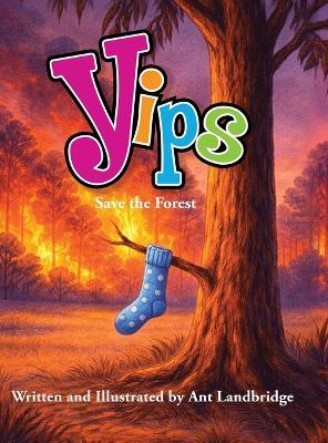 Yips Save the Forest - Anthony Landbridge - cover