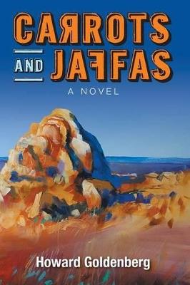 Carrots and Jaffas A Novel - Howard Goldenberg - cover