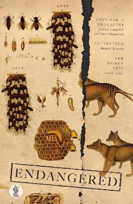 Endangered: Three Plays: They Saw a Thylacine; Extinction; The Honey Bees - Justine Campbell,Sarah Hamilton,Hannie Rayson - cover